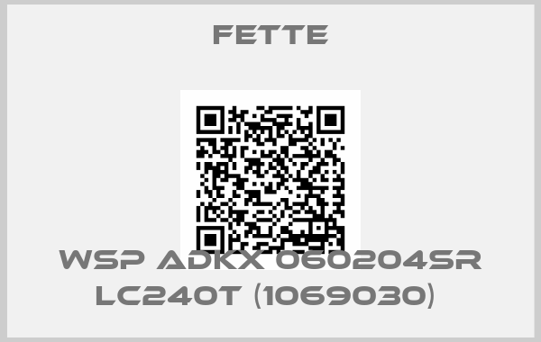 FETTE-WSP ADKX 060204SR LC240T (1069030) 