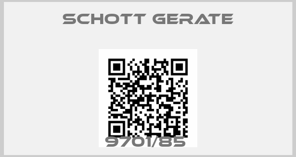 Schott Gerate-9701/85 