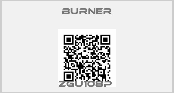 BURNER-ZGU108P 