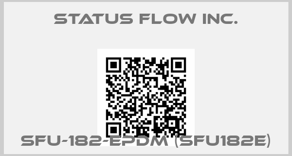 STATUS FLOW INC.-SFU-182-EPDM (SFU182E)