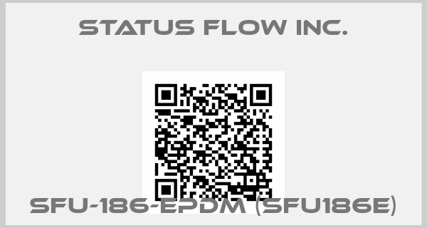 STATUS FLOW INC.-SFU-186-EPDM (SFU186E)