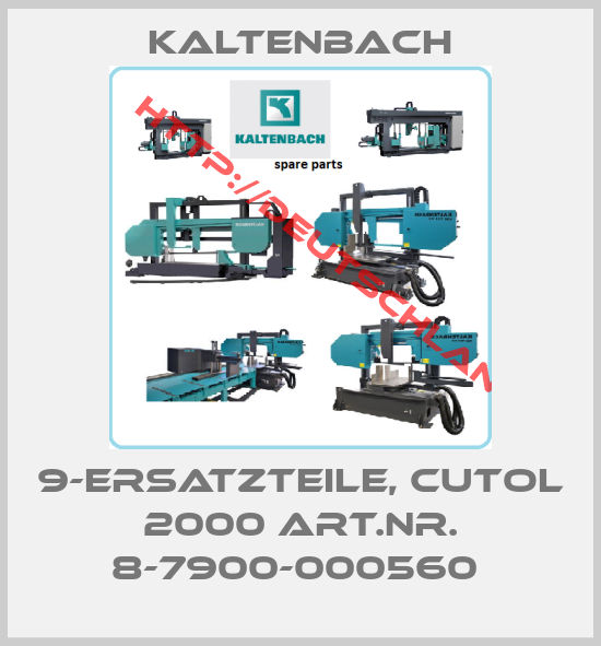 Kaltenbach-9-ERSATZTEILE, CUTOL 2000 ART.NR. 8-7900-000560 