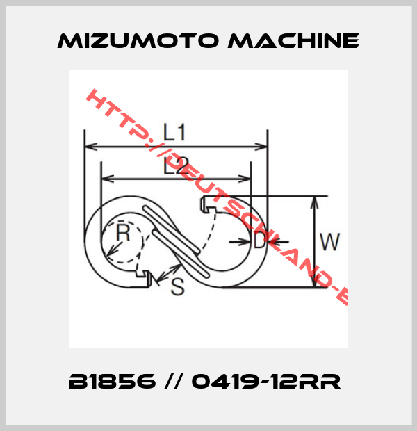 MIZUMOTO MACHINE-B1856 // 0419-12RR 