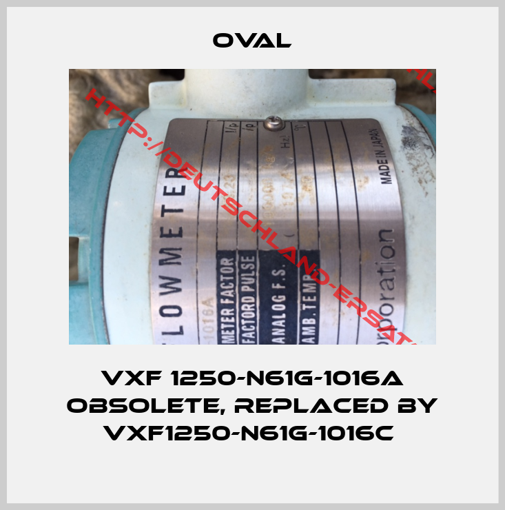 OVAL-VXF 1250-N61G-1016A Obsolete, replaced by  VXF1250-N61G-1016C 