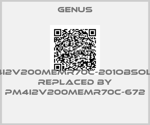 Genus-PM4I2V200MEMR70C-201obsolete replaced by PM4I2V200MEMR70C-672 