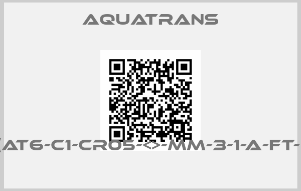 AquaTrans-AT600(AT6-C1-CR05-<>-MM-3-1-A-FT-01-M-O) 