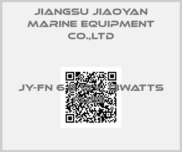 JIANGSU JIAOYAN MARINE EQUIPMENT CO.,LTD-JY-FN 6.8 12V, 13Watts Fuse 