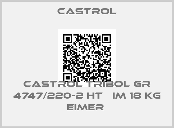 Castrol-Castrol Tribol GR 4747/220-2 HT   im 18 Kg Eimer 