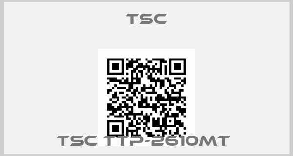 TSC-TSC TTP-2610MT 