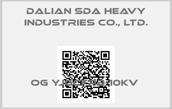 Dalian SDA Heavy Industries CO., LTD.-OG YJGCFPB-10KV 