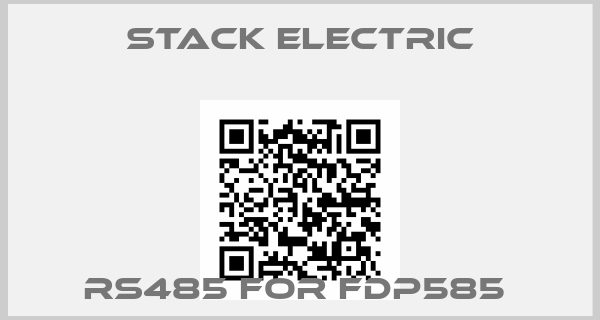 STACK ELECTRIC-RS485 for FDP585 
