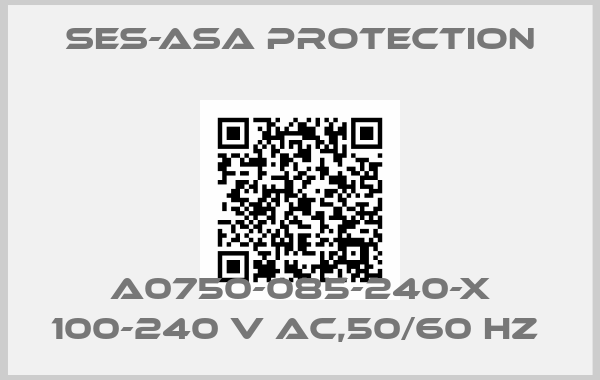 Ses-Asa Protection-A0750-085-240-X 100-240 V AC,50/60 HZ 