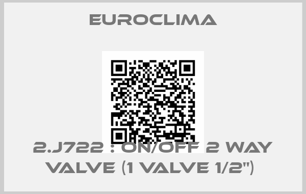 Euroclima-2.J722 : On/off 2 way valve (1 valve 1/2") 