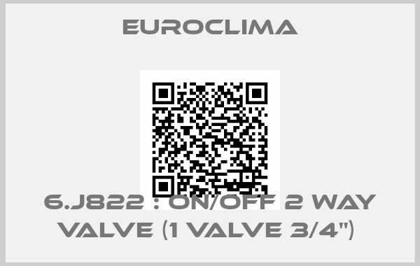 Euroclima-6.J822 : On/off 2 way valve (1 valve 3/4") 