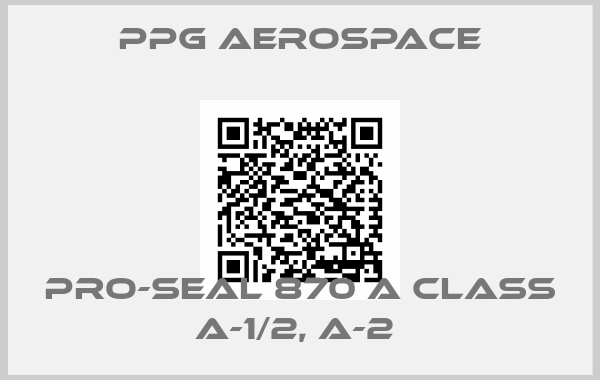 Ppg Aerospace-Pro-Seal 870 A Class A-1/2, A-2 