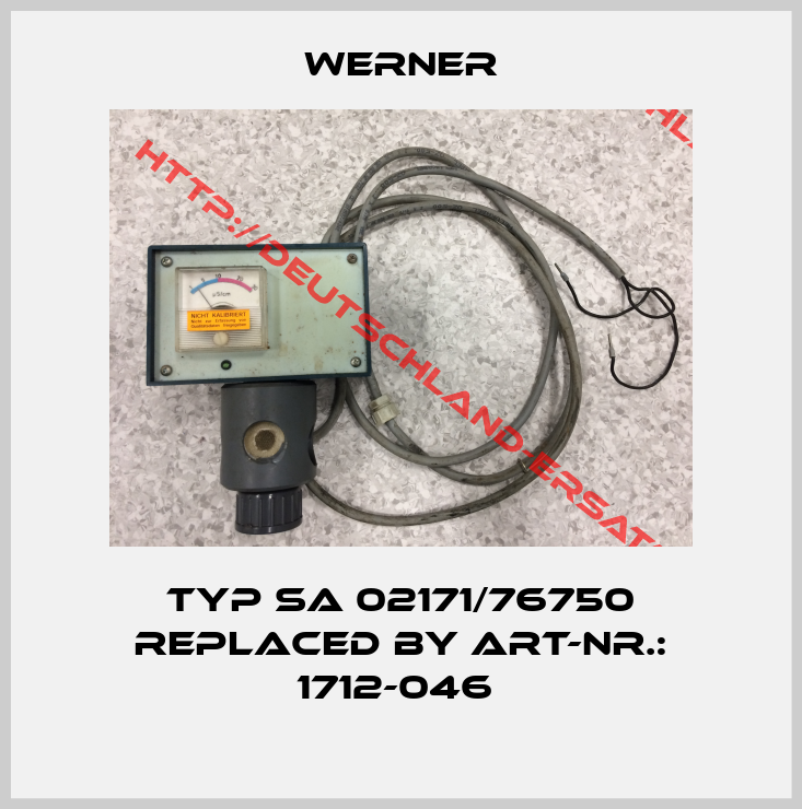 Werner-TYP SA 02171/76750 REPLACED BY Art-Nr.: 1712-046 