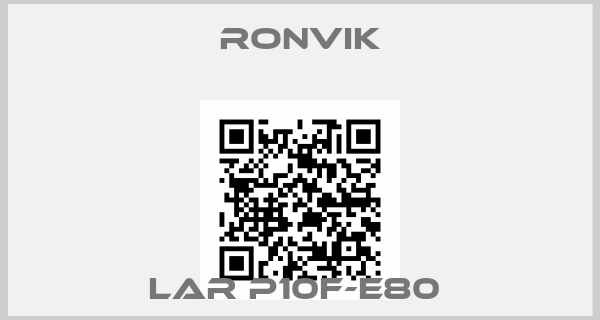 Ronvik-LAR P10F-E80 
