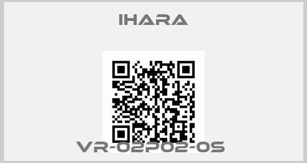 IHARA-VR-02P02-0S 