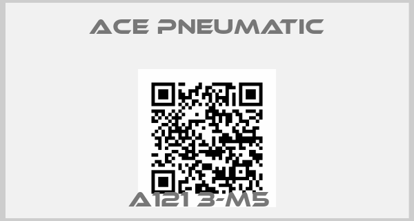 Ace Pneumatic-A121 3-M5  