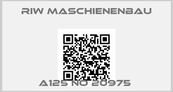Riw Maschienenbau-A125 NO 20975 