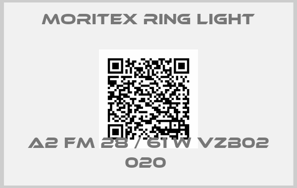 MORITEX RING LIGHT-A2 FM 28 / 61 W VZB02 020 