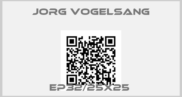 JORG VOGELSANG-EP32/25X25 