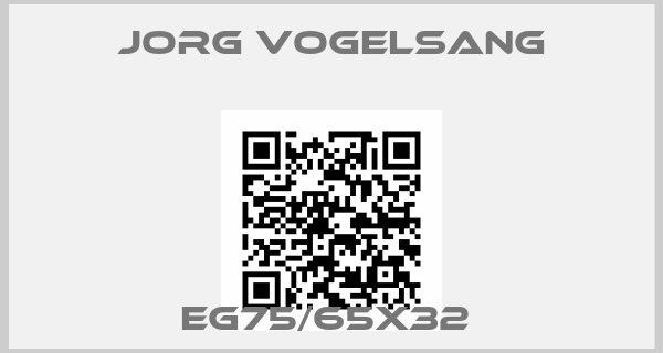 JORG VOGELSANG-EG75/65X32 