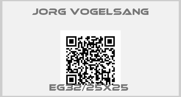 JORG VOGELSANG-EG32/25X25 