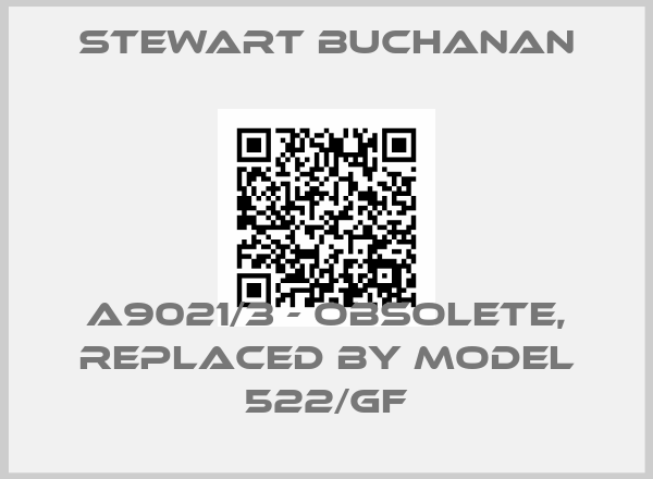 Stewart Buchanan-A9021/3 - obsolete, replaced by Model 522/GF