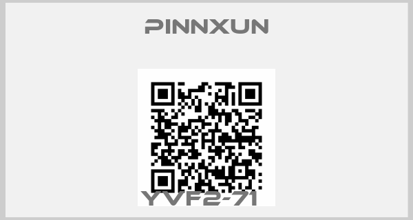 PINNXUN-YVF2-71  