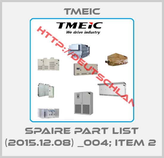 Tmeic-SPAIRE PART LIST (2015.12.08) _004; ITEM 2 
