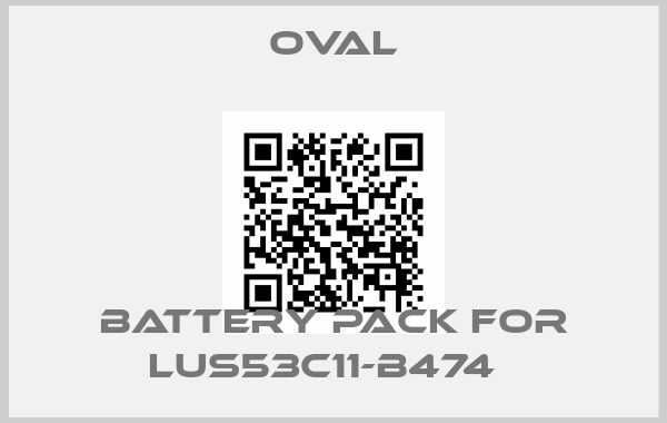 OVAL-Battery pack for LUS53C11-B474  