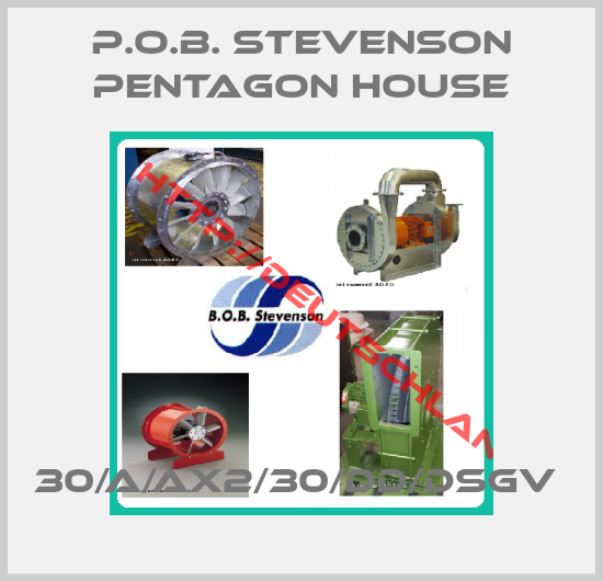 P.O.B. STEVENSON PENTAGON HOUSE-30/A/AX2/30/DD/DSGV 