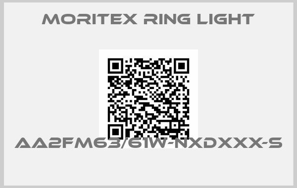 MORITEX RING LIGHT-AA2FM63/61W-NXDXXX-S 