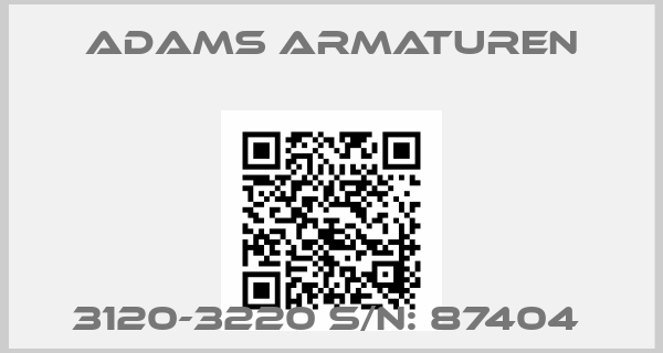 Adams Armaturen-3120-3220 S/N: 87404 