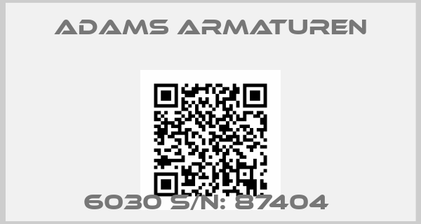 Adams Armaturen-6030 S/N: 87404 