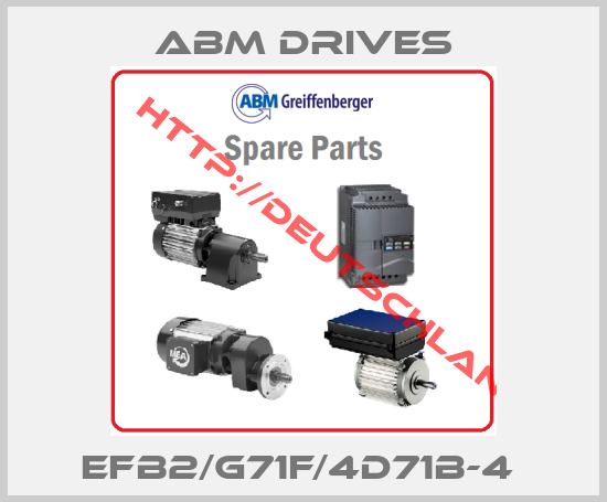 Abm Drives-EFB2/G71F/4D71B-4 