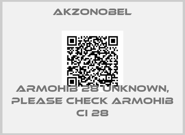 AkzoNobel-Armohib 28 unknown, please check Armohib CI 28