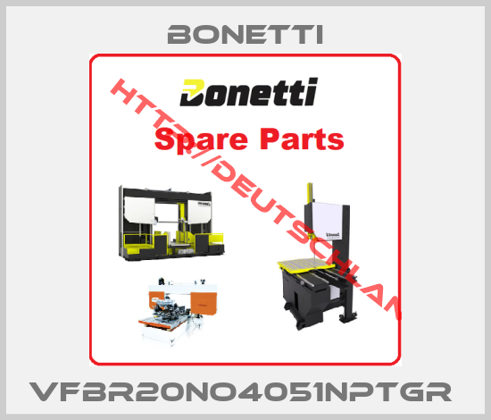 Bonetti-VFBR20NO4051NPTGR 
