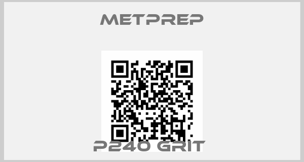 MetPrep-P240 Grit 