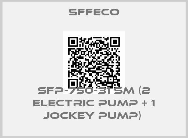 SFFECO-SFP-750-31 SM (2 Electric pump + 1 Jockey pump) 