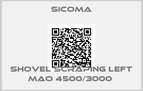 SICOMA-SHOVEL SCRAPING LEFT MAO 4500/3000 