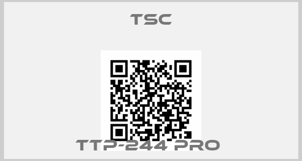 TSC-TTP-244 Pro 