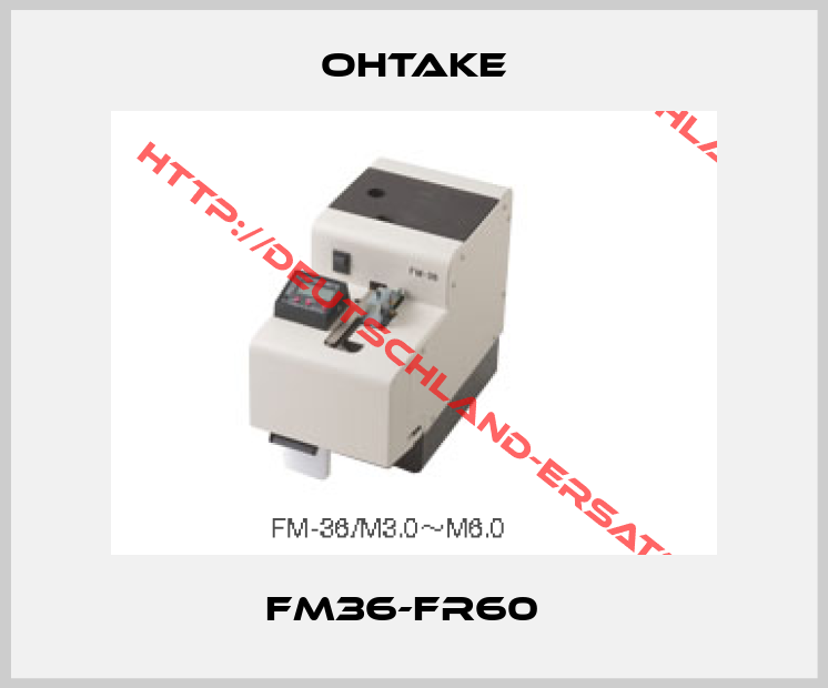 OHTAKE-FM36-FR60  