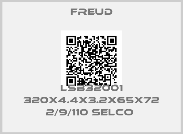 Freud-LSB32001 320X4.4X3.2X65X72 2/9/110 Selco 