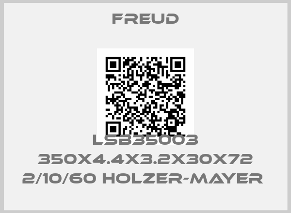 Freud-LSB35003 350X4.4X3.2X30X72 2/10/60 Holzer-Mayer 