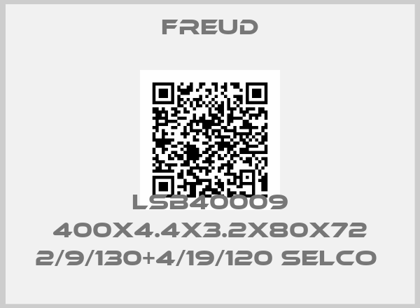 Freud-LSB40009 400X4.4X3.2X80X72 2/9/130+4/19/120 Selco 