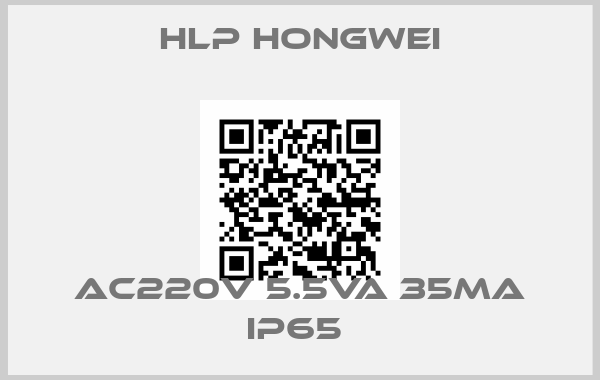 Hlp Hongwei-AC220V 5.5VA 35MA IP65 