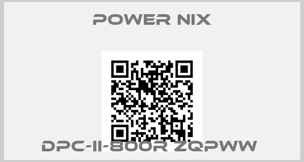 POWER NIX-DPC-II-800R ZQPWW 