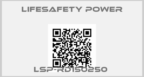 Lifesafety power-LSP-RD150250 